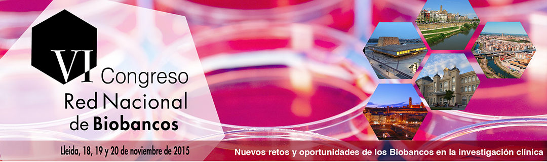 Abierto el plazo de Inscripciones para el VI Congreso Red Nacional Biobancos